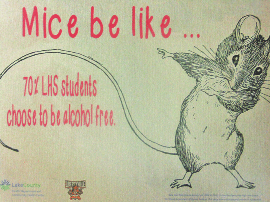 The "Mice be like" poster, seen in both hallways and classrooms, promotes awareness of statistics regarding student alcohol consumption.