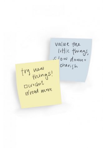 cluster of sticky notes that say, "try new things!" and "value the little things, slow down and cherish"